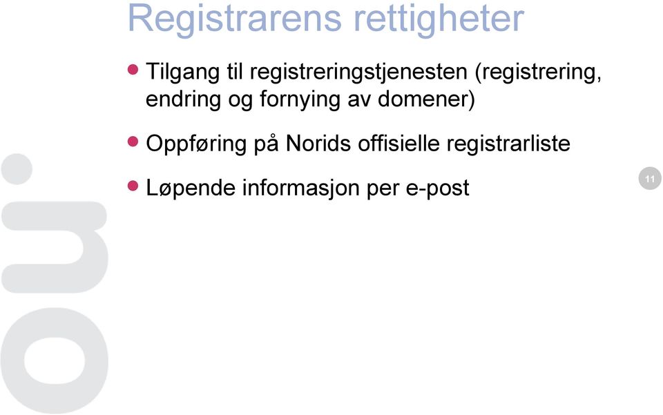 og fornying av domener) Oppføring på Norids