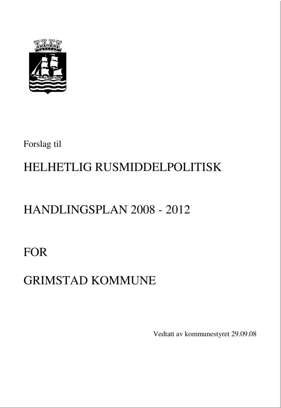 HANDLINGSPLAN 2008-2012 FOR