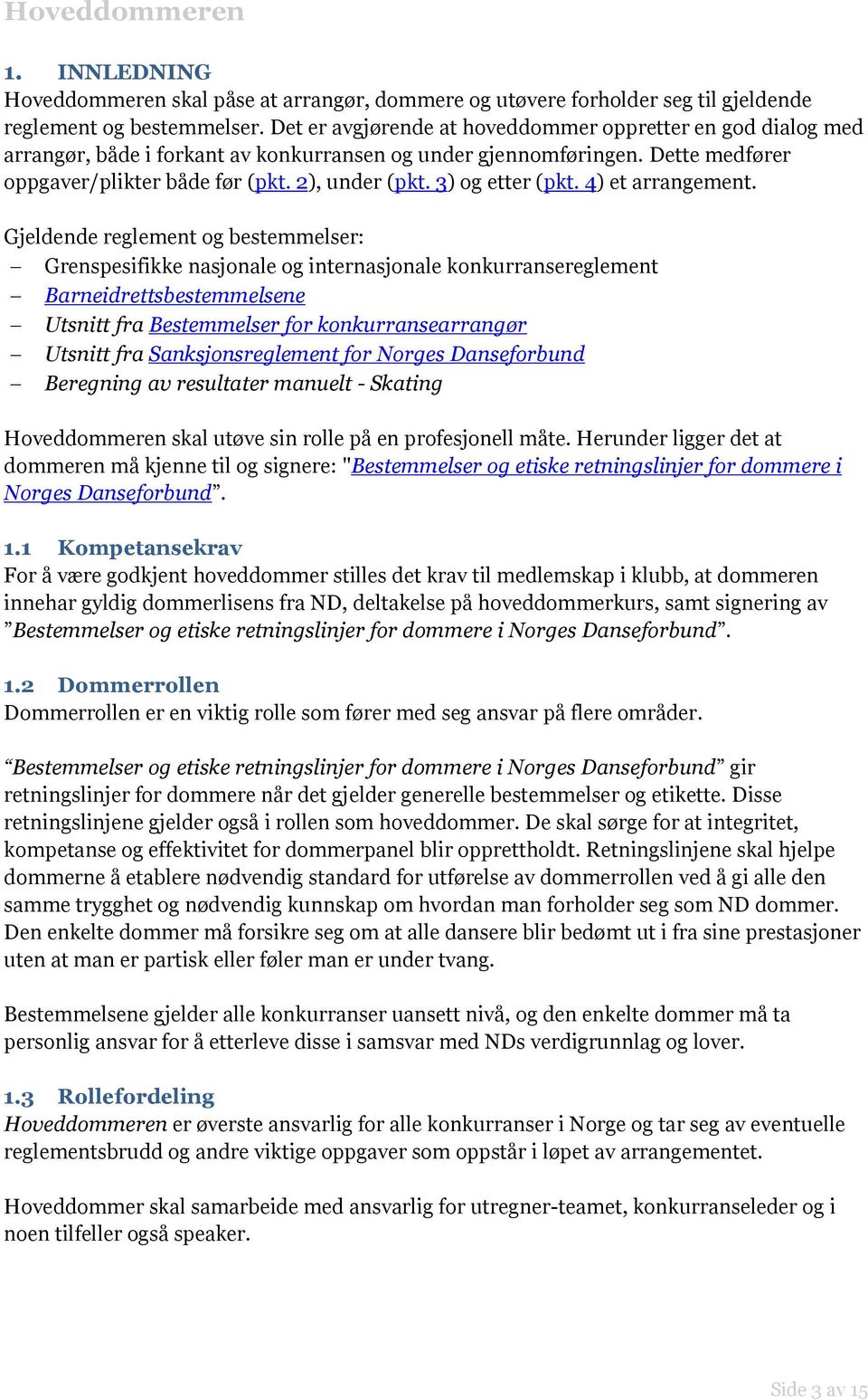 3) og etter (pkt. 4) et arrangement.