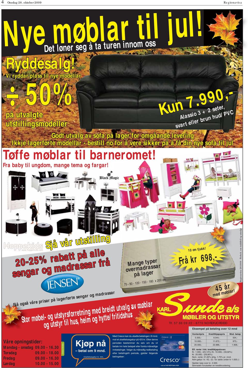 990,- lassio 3 + 2 seter, svart eller brun hud/vc odt utvalg av sofa på lager for omgåande levering kkje lagerførte modellar - bestill no for å vere sikker på å få din nye sofa til jul Våre