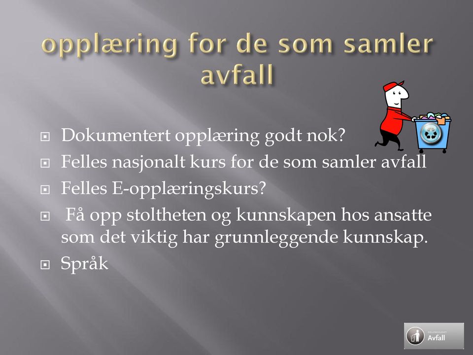 Felles E-opplæringskurs?