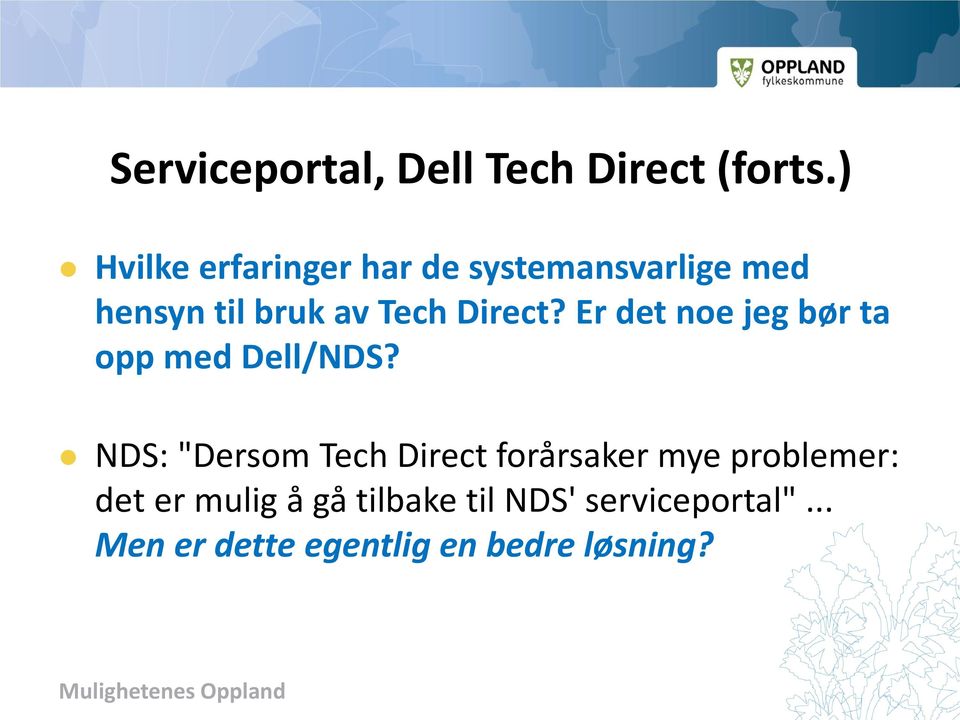 Direct? Er det noe jeg bør ta opp med Dell/NDS?