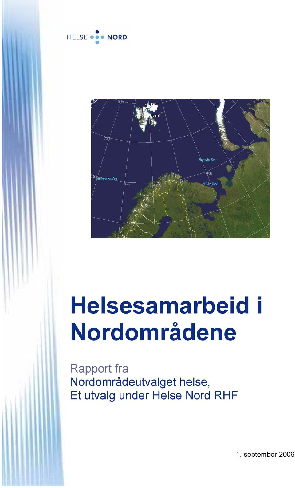 Nordområdeutvalget helse, Et