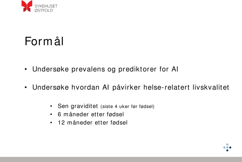 livskvalitet Sen graviditet (siste 4 uker før