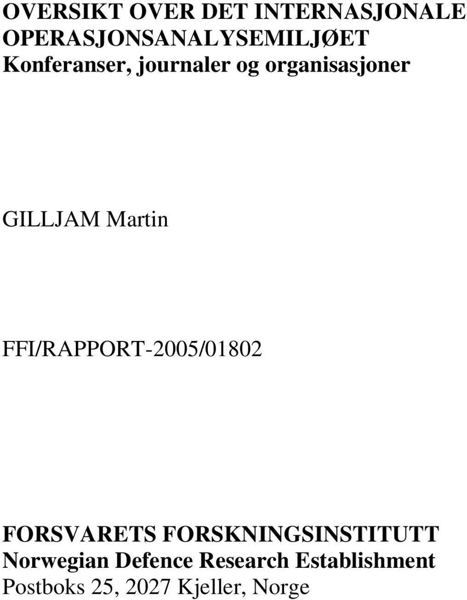 FFI/RAPPORT-2005/01802 FORSVARETS FORSKNINGSINSTITUTT