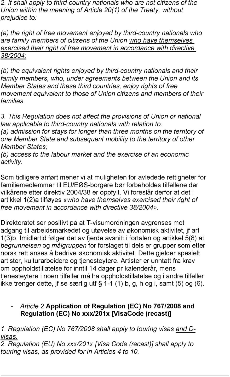 enjoyed by third-country nationals and their family members, who, under agreements between the Union and its Member States and these third countries, enjoy rights of free movement equivalent to those