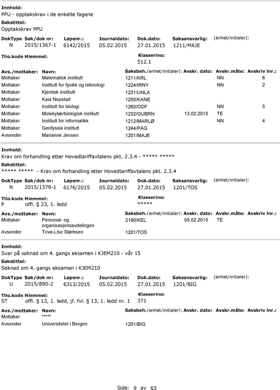 5 Mottaker Molekylærbiologisk institutt 1232/GBR 13.02.