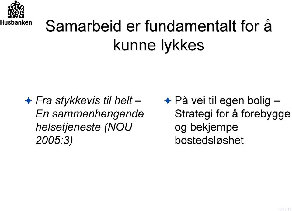 helsetjeneste (NOU 2005:3)!