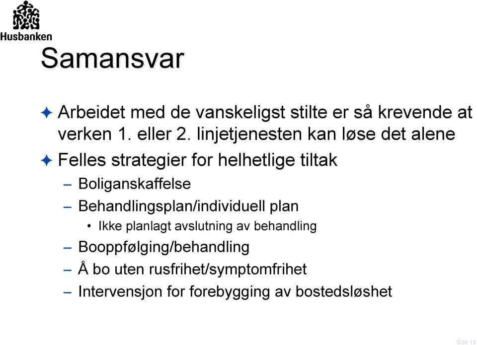 Felles strategier for helhetlige tiltak Boliganskaffelse Behandlingsplan/individuell plan