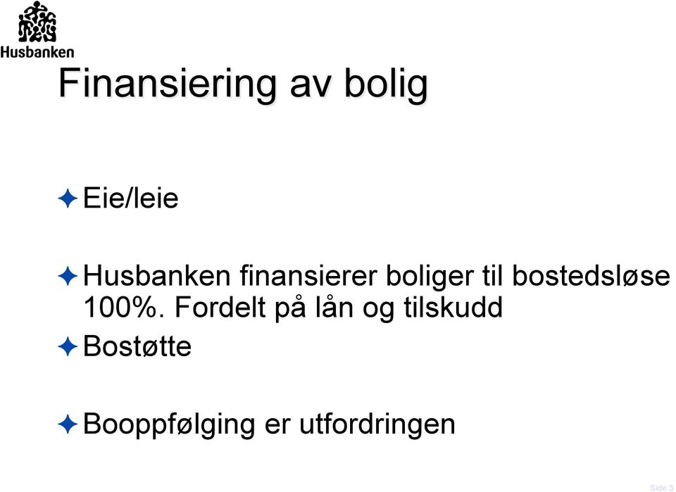 bostedsløse 100%.