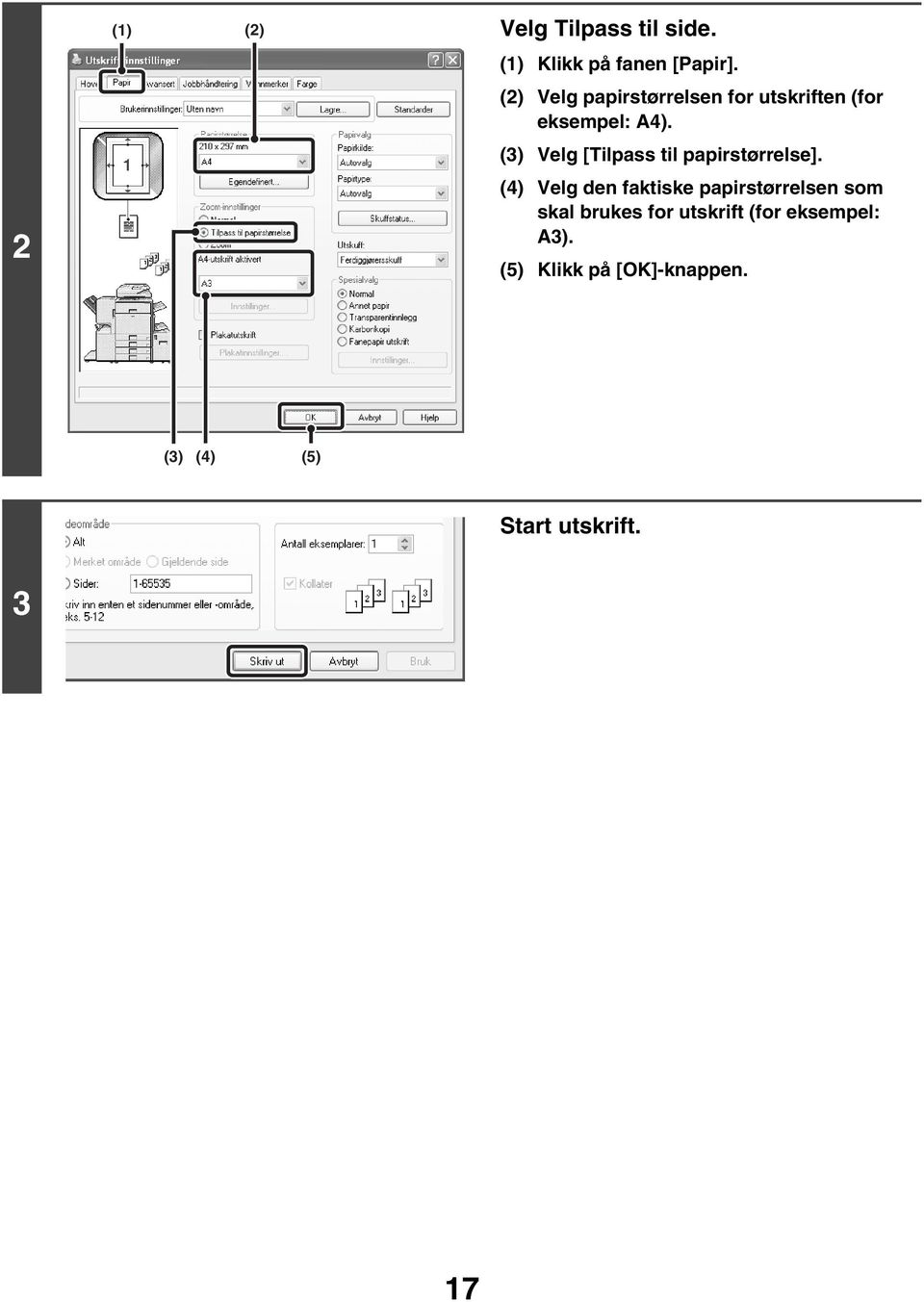 (3) Velg [Tilpass til papirstørrelse].