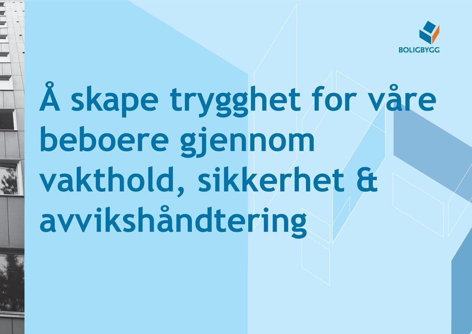 gjennom vakthold,