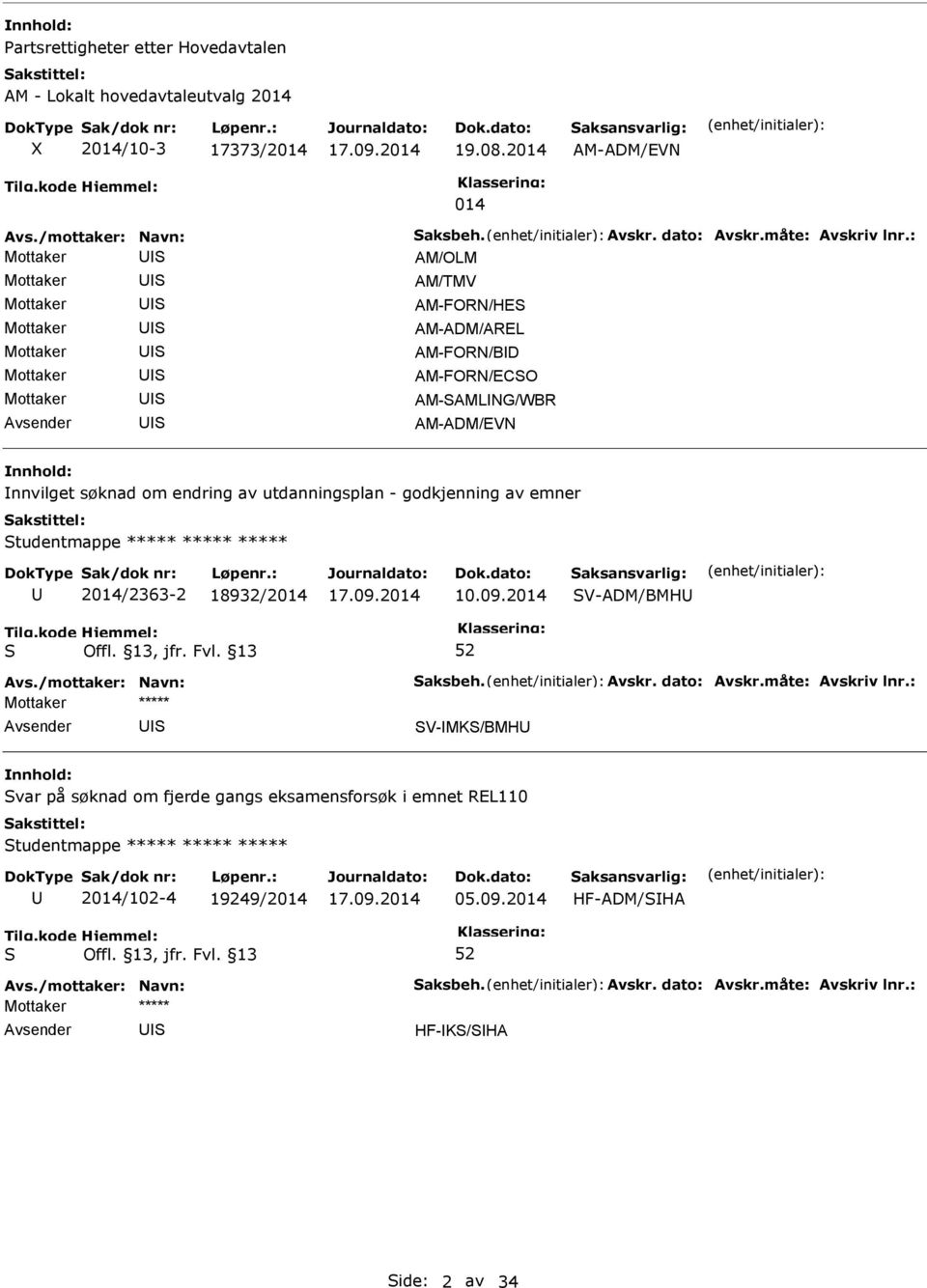 endring av utdanningsplan - godkjenning av emner tudentmappe ***** ***** ***** 2014/2363-2 18932/2014 10.09.