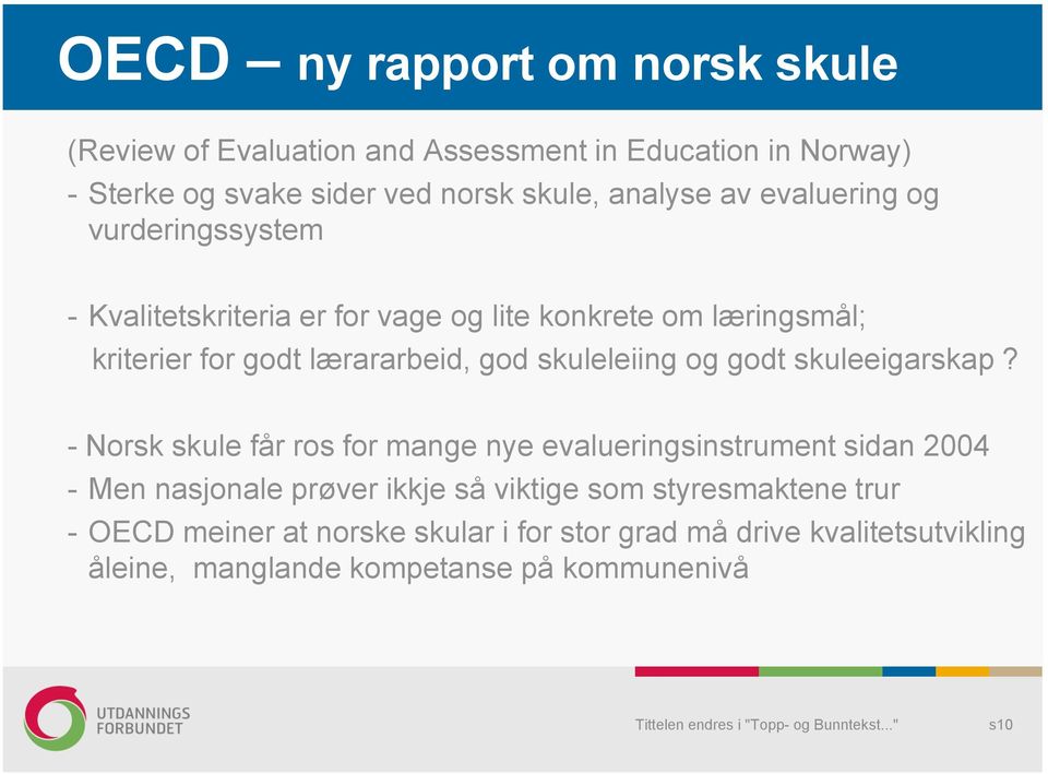 skuleleiing og godt skuleeigarskap?