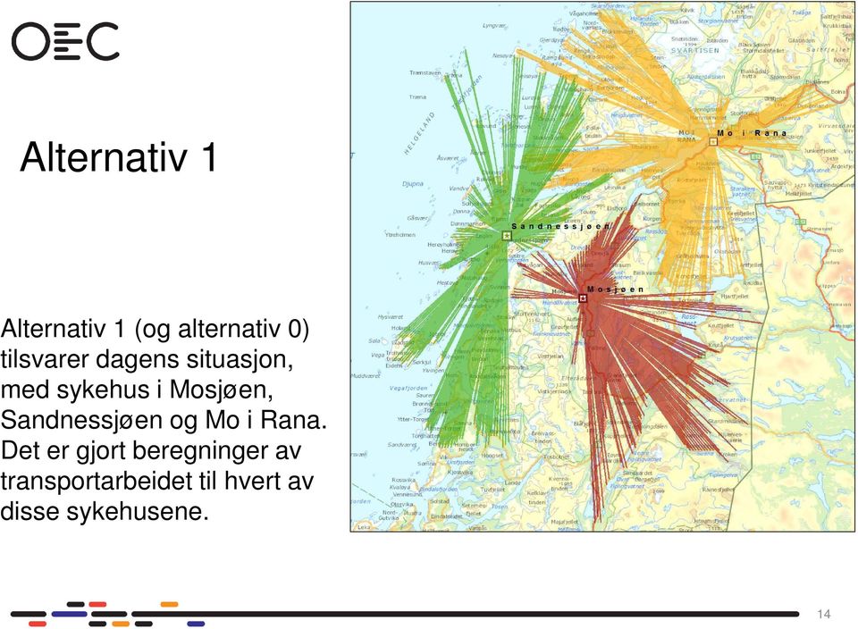 Sandnessjøen og Mo i Rana.