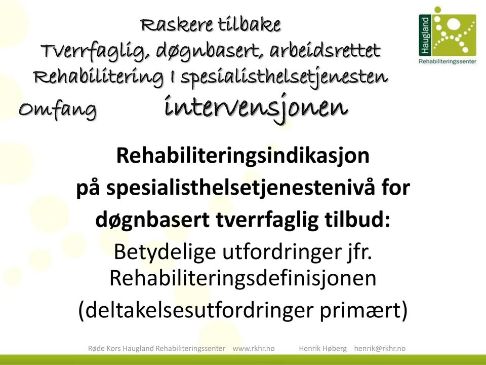 tverrfaglig tilbud: Betydelige utfordringer jfr.