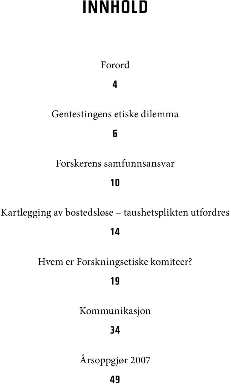 bostedsløse taushetsplikten utfordres 14 Hvem er