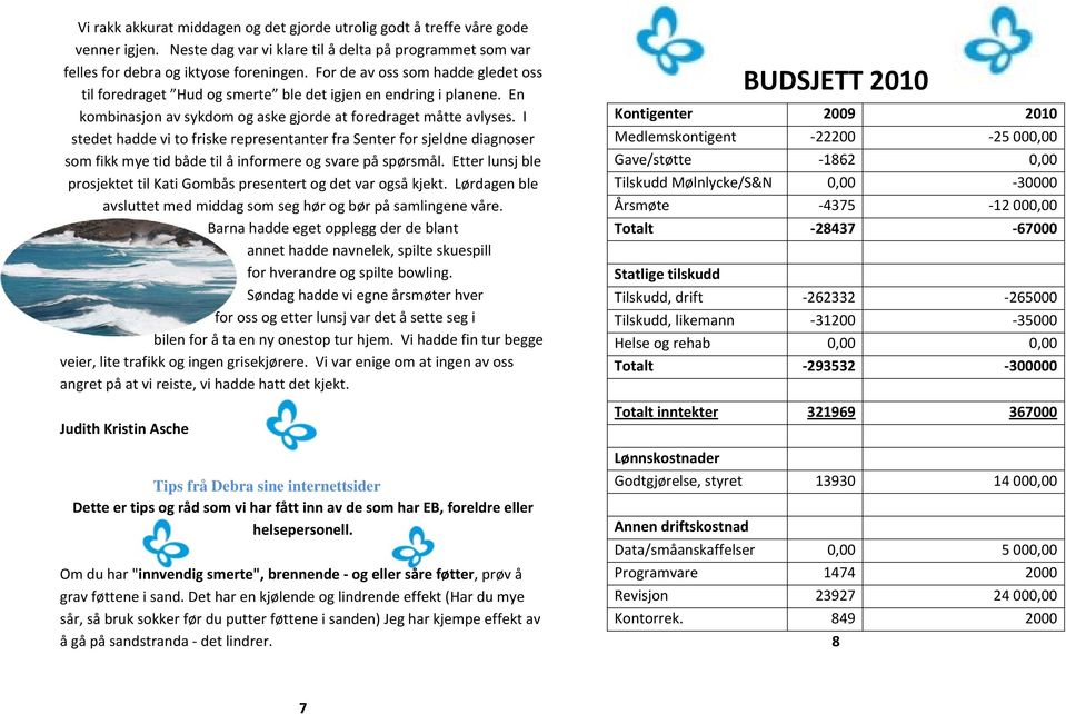 I stedet hadde vi to friske representanter fra Senter for sjeldne diagnoser som fikk mye tid både til å informere og svare på spørsmål.