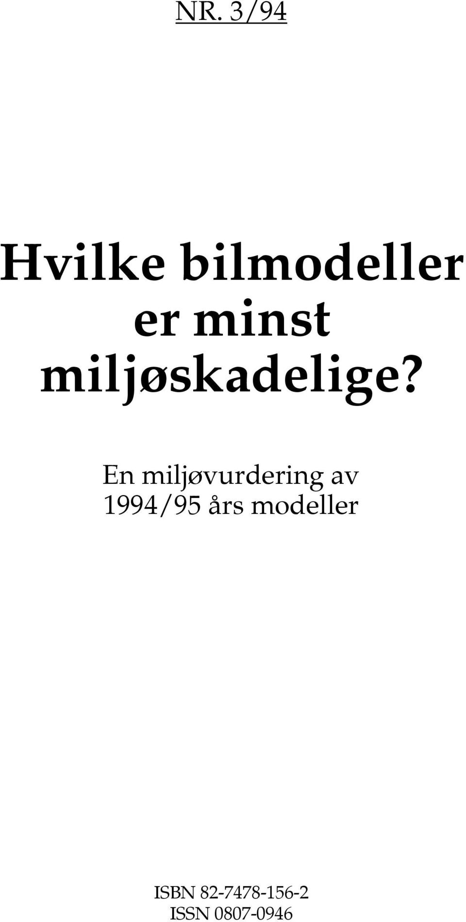 En miljøvurdering av 1994/95