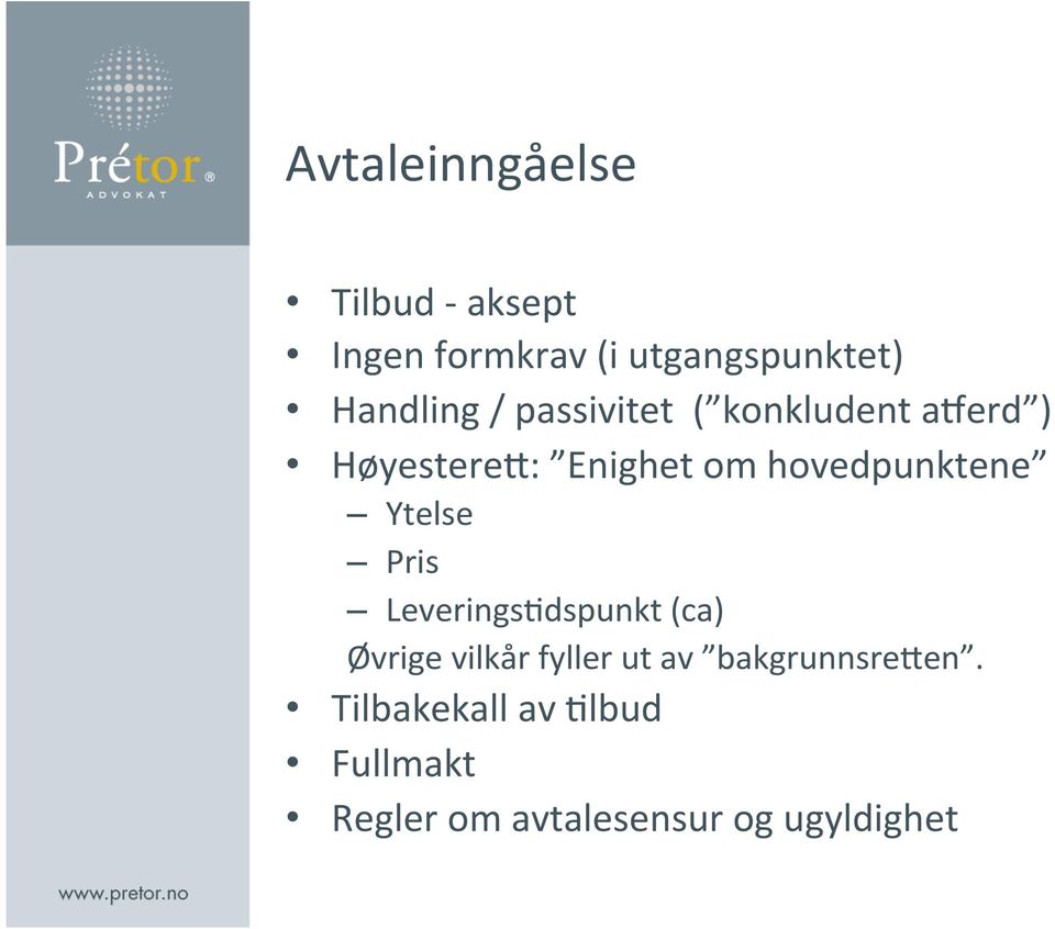 hovedpunktene Ytelse Pris Leverings]dspunkt (ca) Øvrige vilkår fyller ut