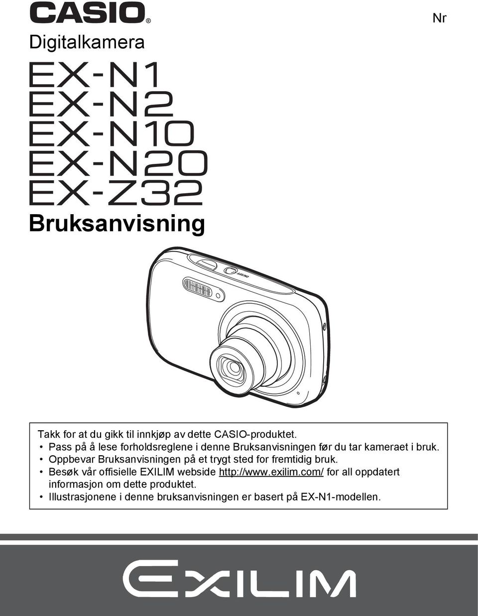 Oppbevar Bruksanvisningen på et trygt sted for fremtidig bruk.