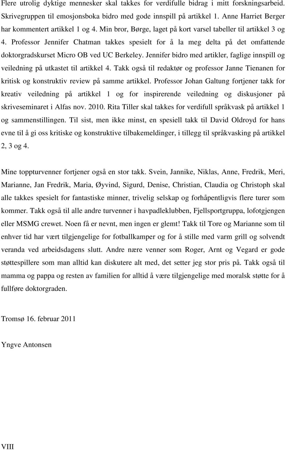 Professor Jennifer Chatman takkes spesielt for å la meg delta på det omfattende doktorgradskurset Micro OB ved UC Berkeley.