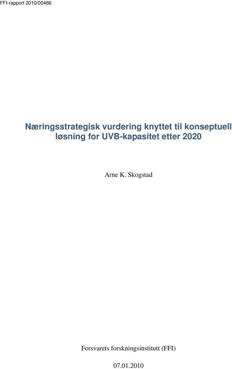 for UVB-kapasitet etter 2020 Arne K.