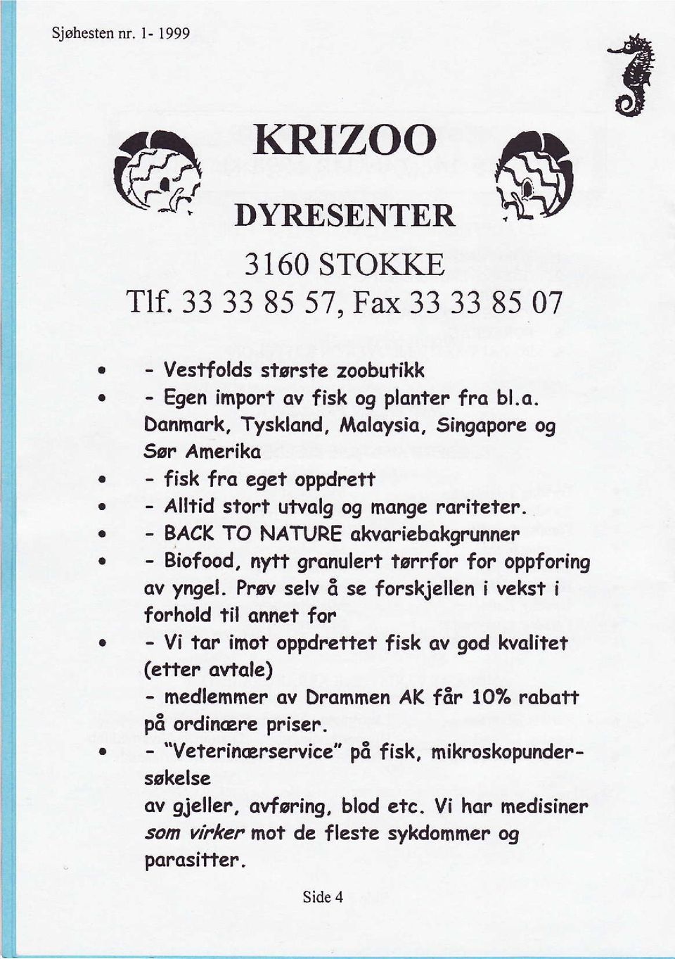 - BACK TO NATURE okvoriebokgrunner - Biofood, nytt gronulert tørrfor for oppforing ov yngel.