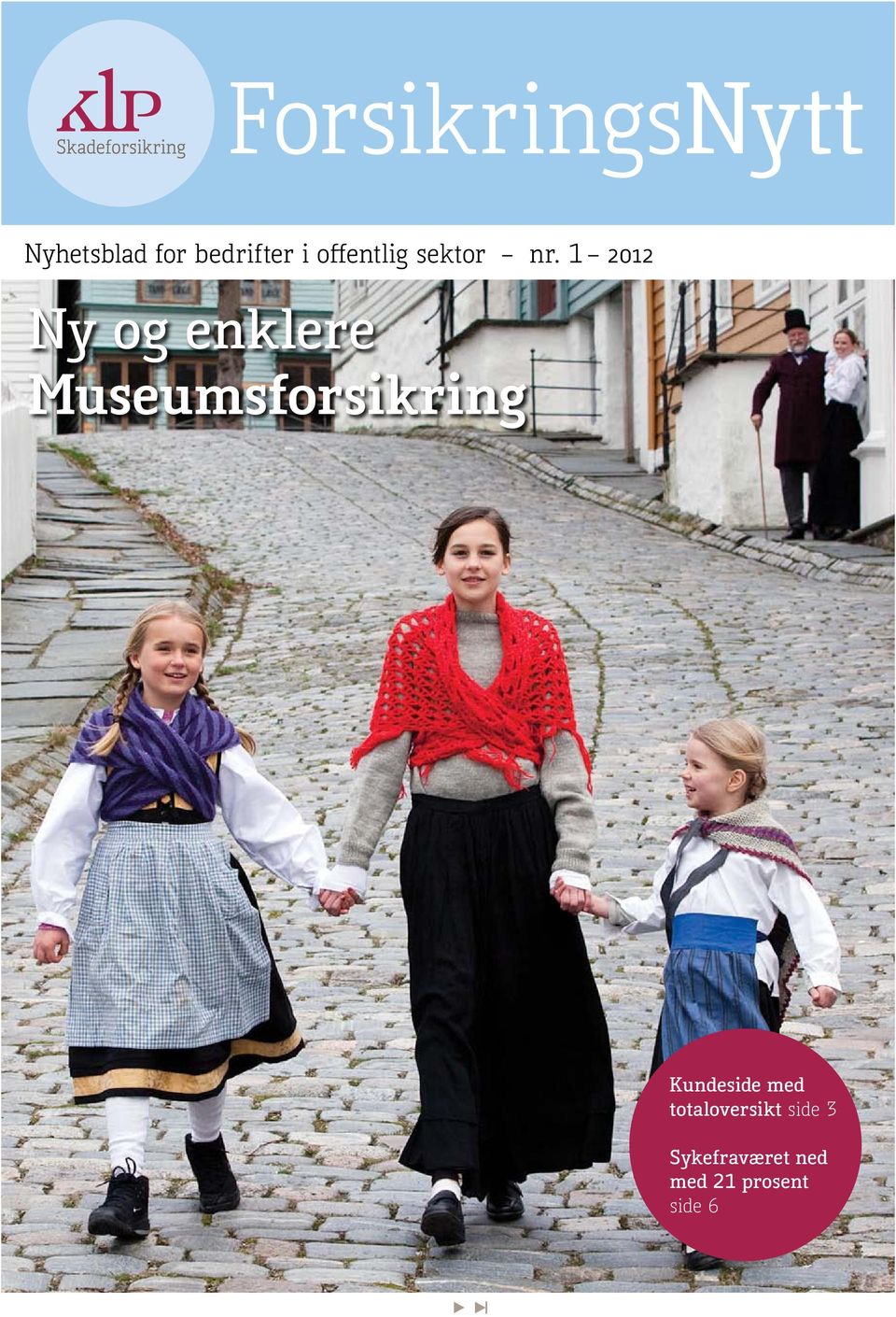1 2012 Ny og enklere Museumsforsikring