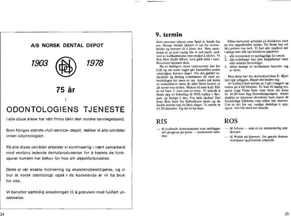 behov for hos sin depotforbindels(l 9. termin Sht<: nummer utkom utctt Spdl &: Sonde fra ()<;s. Mange troodc ~ikkert vi var for overarbeide: og ~tre.'iwt til 5. klatr det. \1en sa.