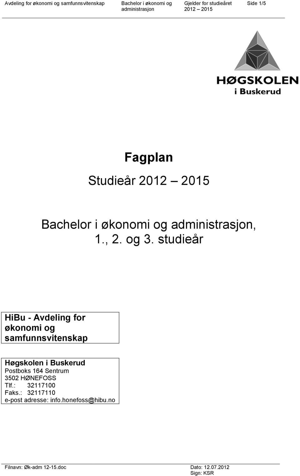 studieår HiBu - Avdeling for økonomi og Høgskolen i Buskerud Postboks