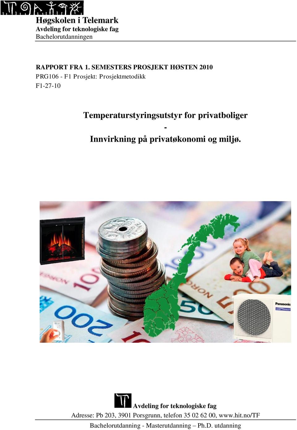 Temperaturstyringsutstyr for privatboliger - Innvirkning på privatøkonomi og miljø.