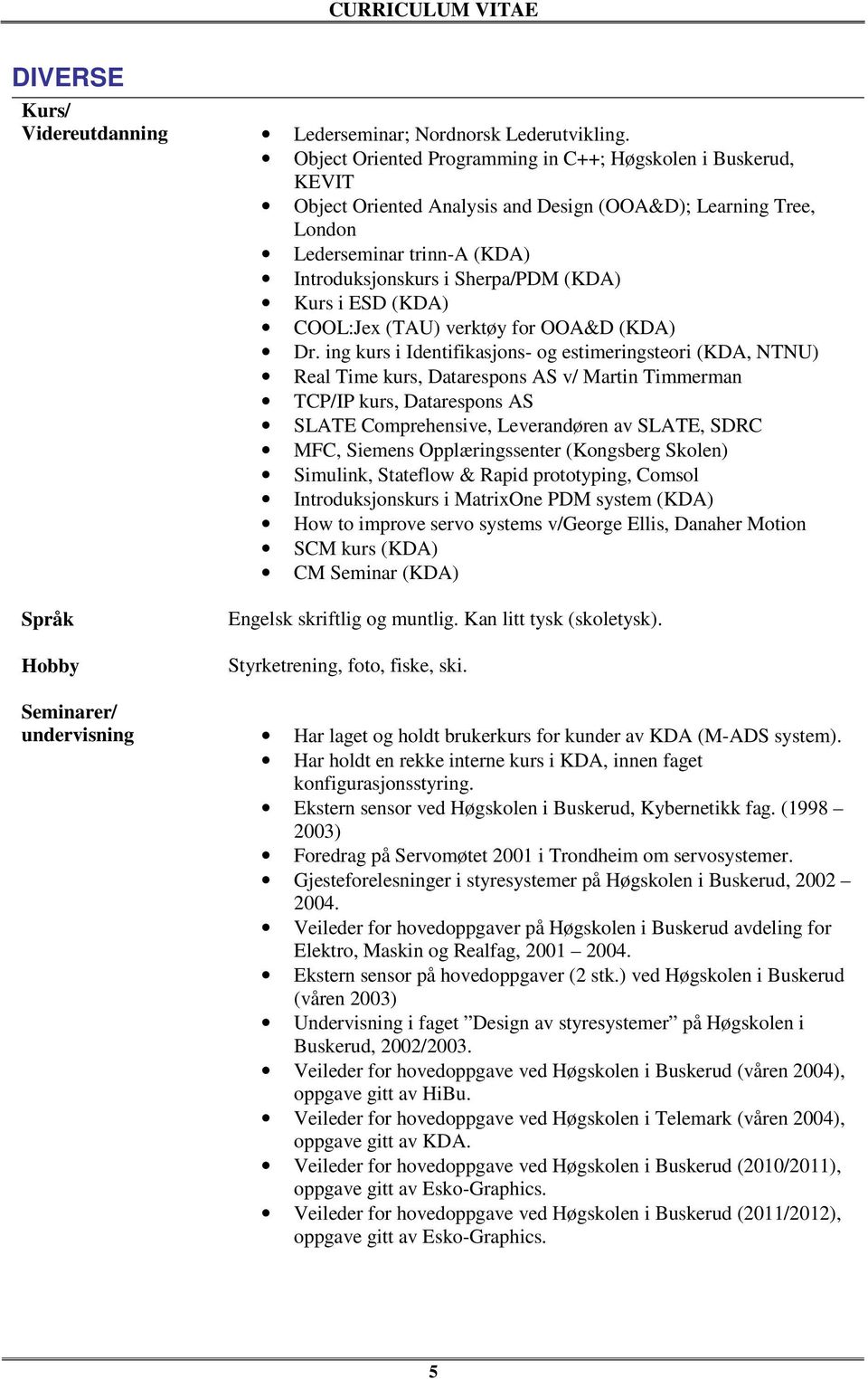 i ESD (KDA) COOL:Jex (TAU) verktøy for OOA&D (KDA) Dr.