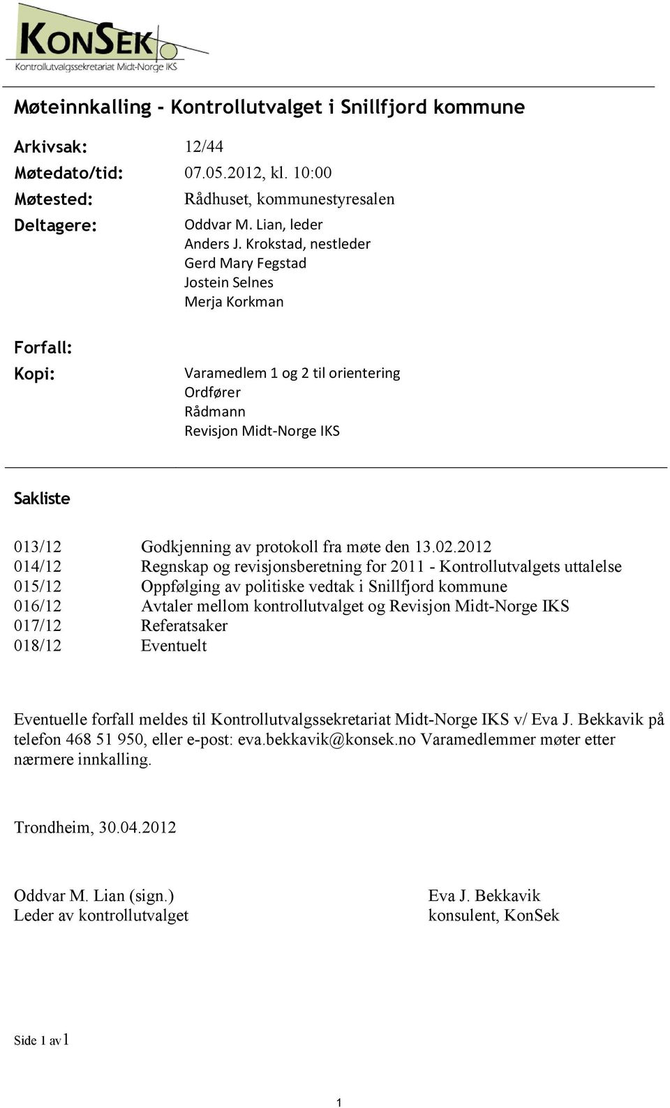 017/12 018/12 Godkjenning av protokoll fra møte den 13.02.