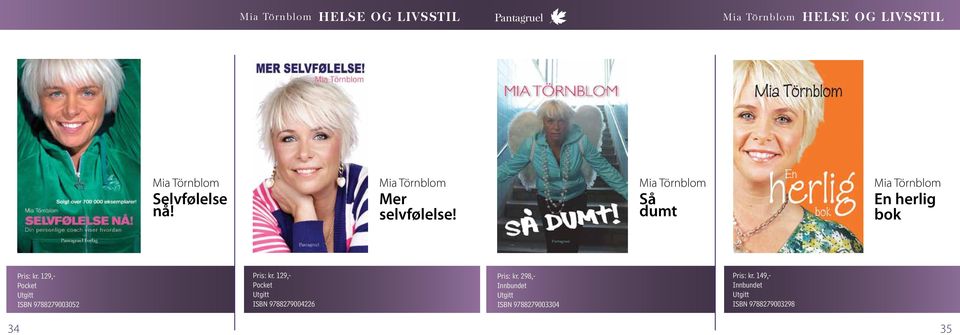 Mia Törnblom Så dumt Mia Törnblom En herlig bok Pris: kr.
