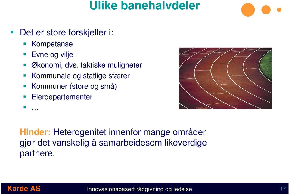 Eierdepartementer Hinder: Heterogenitet innenfor mange områder gjør det vanskelig