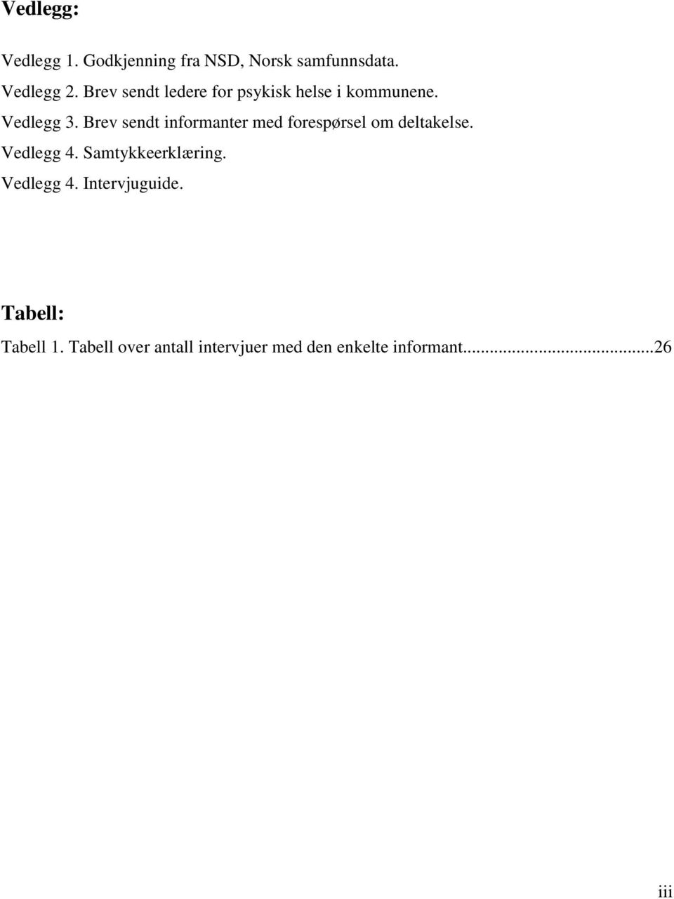 Brev sendt informanter med forespørsel om deltakelse. Vedlegg 4.