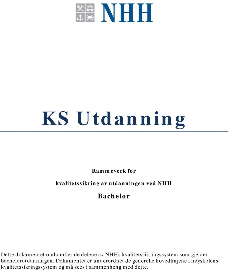 gjelder bachelorutdanningen.