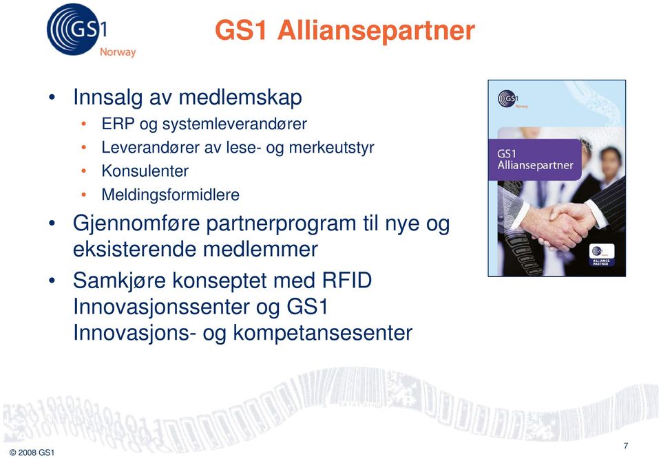 Gjennomføre partnerprogram til nye og eksisterende medlemmer Samkjøre