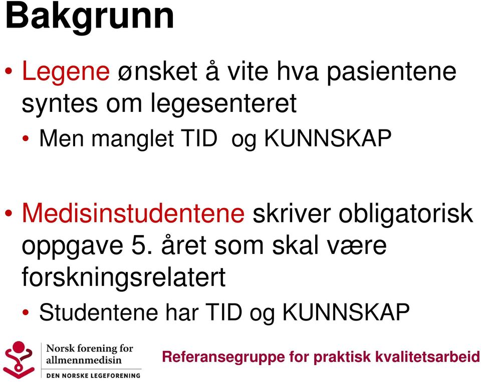 Medisinstudentene skriver obligatorisk oppgave 5.