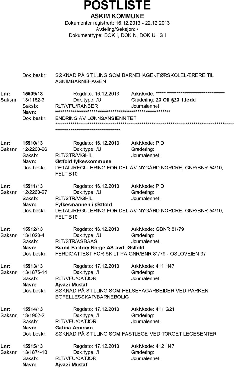 2013 Arkivkode: PID Saksnr: 12/2260-26 Dok.