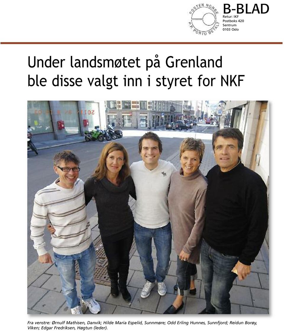 Ørnulf Mathisen, Danvik; Hilde Maria Espelid, Sunnmøre; Odd Erling