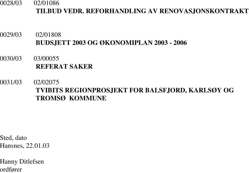 ØKONOMIPLAN 23-26 3/3 3/55 REFERAT SAKER 31/3 2/275 TVIBITS