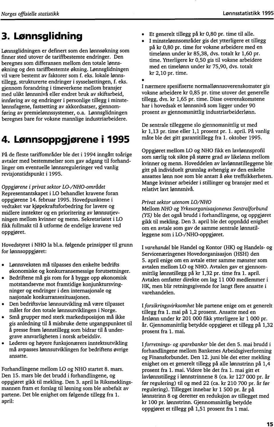 lokale lønnstillegg, strukturerte endringer i sysselsettingen, f. eks.