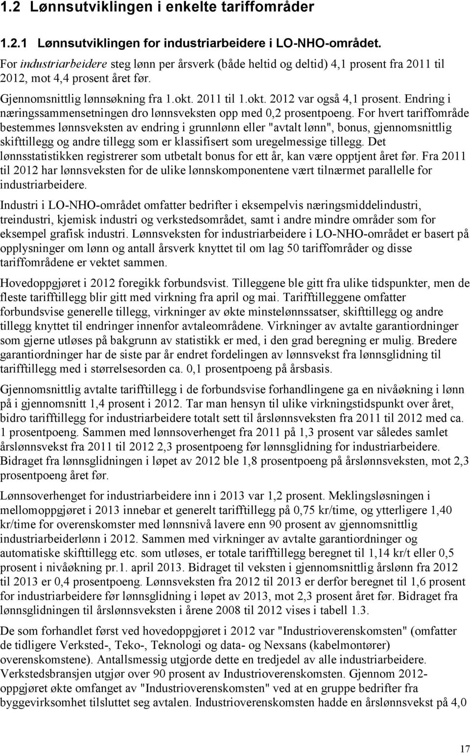 Endring i næringssammensetningen dro lønnsveksten opp med 0,2 prosentpoeng.