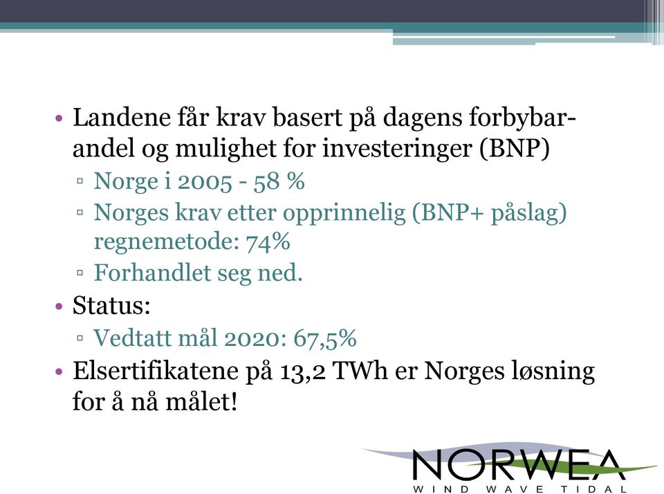 (BNP+ påslag) regnemetode: 74% Forhandlet seg ned.