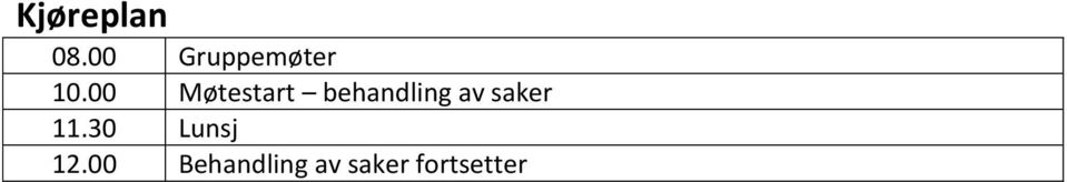 00 Møtestart behandling av