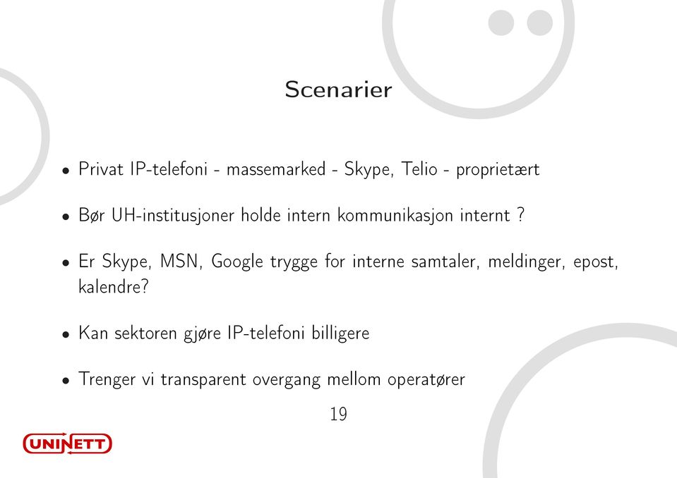 Er Skype, MSN, Google trygge for interne samtaler, meldinger, epost,