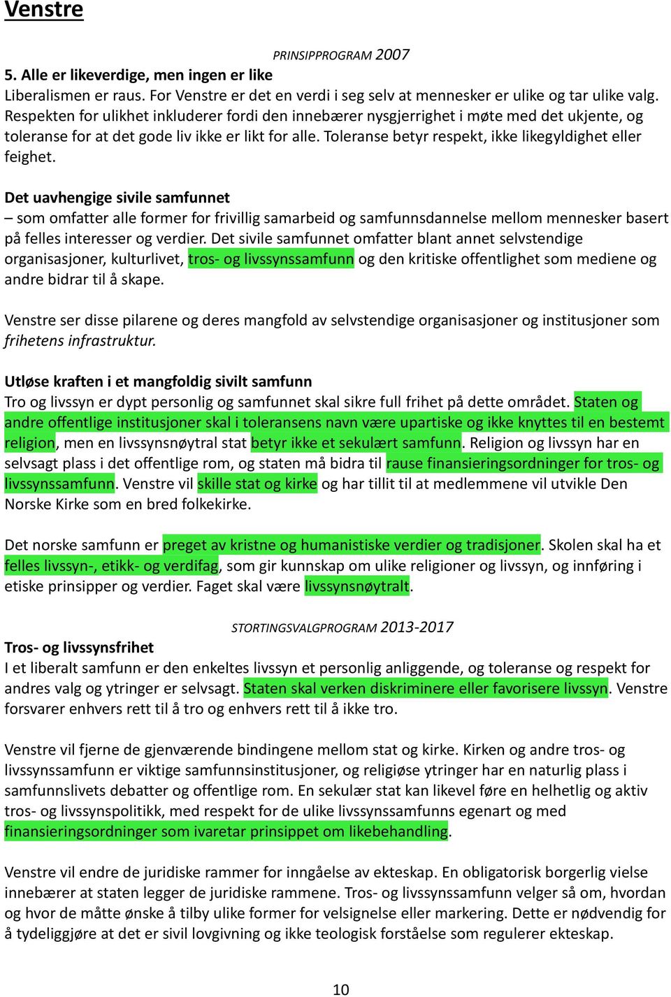 Toleranse betyr respekt, ikke likegyldighet eller feighet.