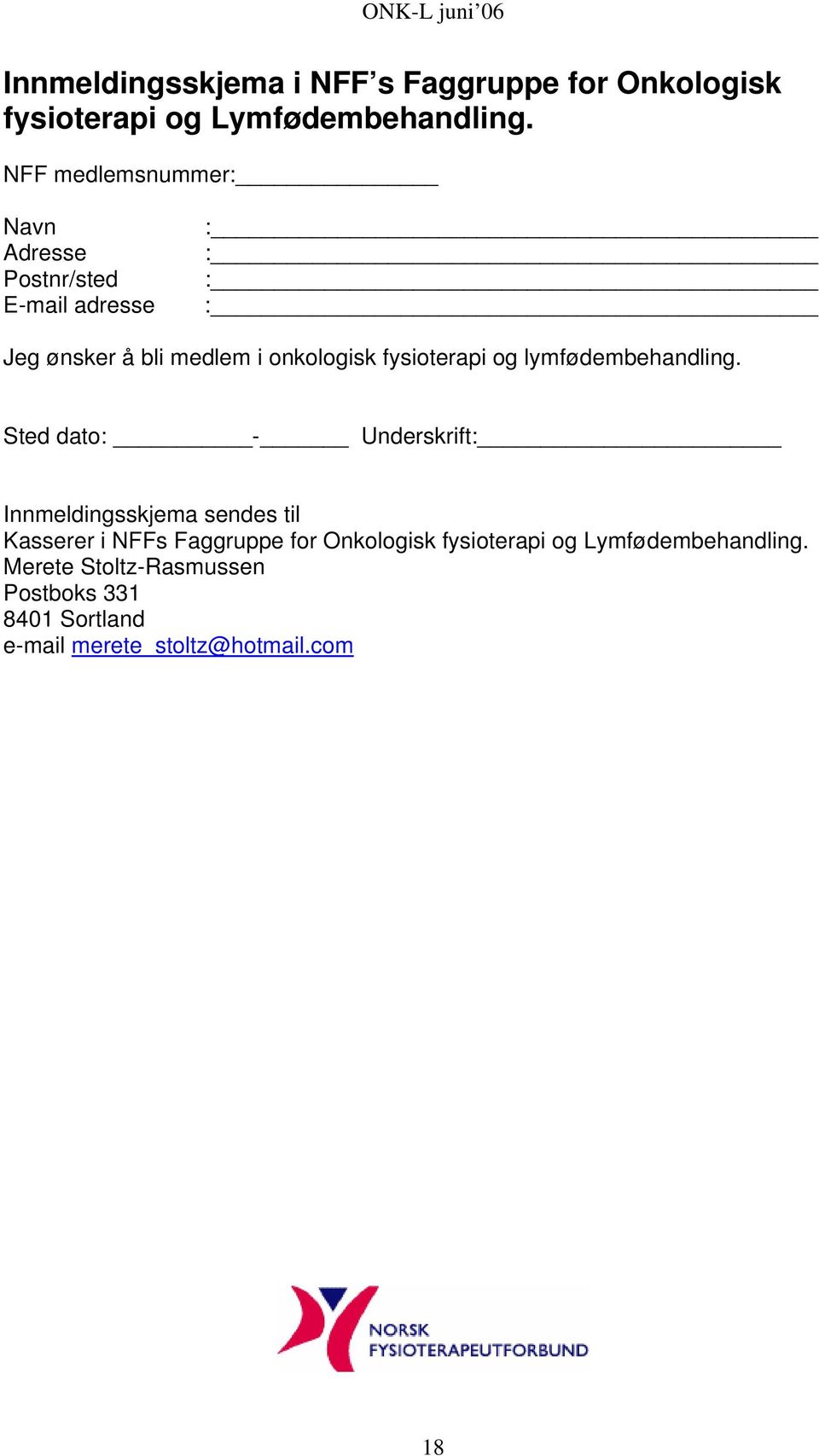 fysioterapi og lymfødembehandling.